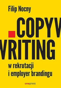 Copywriting w rekrutacji i employer brandingu - Filip Nocny - Marketing - miniaturka - grafika 1