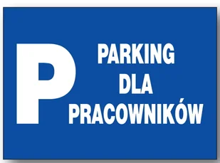 Zi-58 - Znak - Tablica - Parking Dla Pracowników - Akcesoria BHP - miniaturka - grafika 1