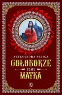 Powieści historyczne i biograficzne - matka. gołoborze. tom 2 - miniaturka - grafika 1