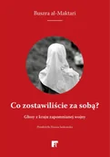 Felietony i reportaże - Co zostawiliście za sobą? - Bushra al-Maqtari - miniaturka - grafika 1