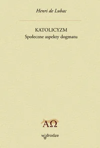 Katolicyzm. Społeczne aspekty dogmatu - Religia i religioznawstwo - miniaturka - grafika 1