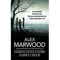 Thrillery - Alex Marwood Dziewczyny które zabiły Chloe - miniaturka - grafika 1
