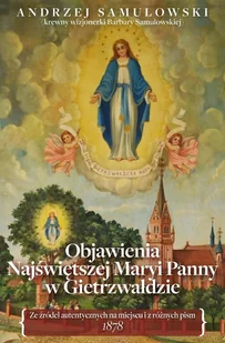 Objawienia w Gietrzwałdzie - Andrzej Samulowski - książka - Religia i religioznawstwo - miniaturka - grafika 1