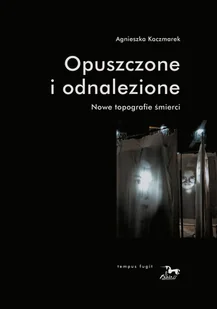 Pasaże Opuszczone i odnalezione KACZMAREK AGNIESZKA - Książki o kulturze i sztuce - miniaturka - grafika 1