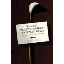 Wilde Caleb Wyznania przedsiębiorcy pogrzebowego - Biografie i autobiografie - miniaturka - grafika 1