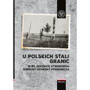 Militaria i wojskowość - U polskich stali granic W 90 rocznicę powstania Korpusu Ochrony Pogranicza - miniaturka - grafika 1