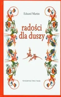 Radości dla duszy - Religia i religioznawstwo - miniaturka - grafika 1