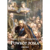 POWRÓT POSŁA Julian Ursyn Niemcewicz