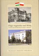 Historia świata - Most Flaga węgierska nad Wisłą - Most - miniaturka - grafika 1