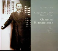 Biografie i autobiografie - Błogosławiony Ksiądz Seliger Kaplan Gerhard Hirsch - miniaturka - grafika 1