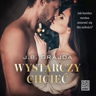 Wystarczy chcieć - Audiobooki - romanse - miniaturka - grafika 1