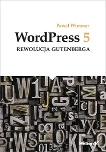 Paweł Wimmer WordPress 5 Rewolucja Gutenberga - Webmasterstwo - miniaturka - grafika 1