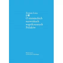 Wydawnictwo Uniwersytetu Gdańskiego O niemieckich nazwiskach współczesnych Polaków Zenon Lica - Podręczniki dla szkół wyższych - miniaturka - grafika 1