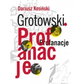 Filozofia i socjologia - Grotowski. Profanacje - miniaturka - grafika 1