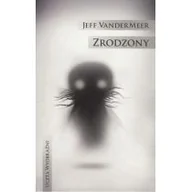 Fantasy - Jeff VanderMeer Zrodzony - miniaturka - grafika 1