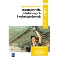 Podręczniki dla liceum - Kusina Anna, Machnik Marek Wykonywanie robót montażowych, okładzinowych i wykończeniowych. Kwalifikacja BD.04. Część 1Podręcznik do nauki zawodu monter zabudowy i robót... - miniaturka - grafika 1
