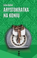E-booki - literatura obca - Arystokratka na koniu. Arystokratka. Tom 3 - miniaturka - grafika 1