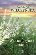 Literatura obyczajowa - Wiosna przynosi ukojenie - miniaturka - grafika 1