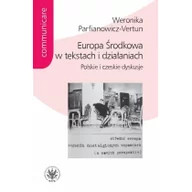 Historia świata - Europa Środkowa w tekstach i działaniach. - Parfianowicz-Vertun Weronika - miniaturka - grafika 1