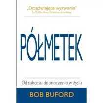 Półmetek - Od sukcesu do znaczenia w życiu - Filozofia i socjologia - miniaturka - grafika 1