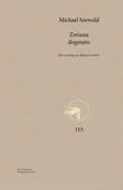 Religia i religioznawstwo - Zmiana dogmatu. Jak rozwijają się doktryny wiary - miniaturka - grafika 1