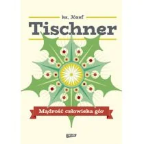 Józef Tischner Mądrość człowieka gór - Filozofia i socjologia - miniaturka - grafika 1