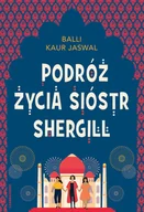Literatura obyczajowa - Podróż życia sióstr Shergill - miniaturka - grafika 1
