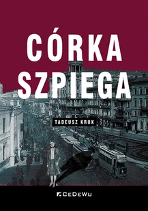 Córka szpiega - Opowiadania - miniaturka - grafika 1