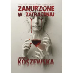 Zanurzone w zatraceniu - Literatura obyczajowa - miniaturka - grafika 1