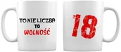 Gadżety dla niej i dla niego - KUBEK 18 to nie liczba to wolność prezent - miniaturka - grafika 1