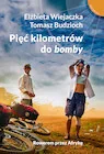 Publicystyka - Pięć kilometrów do "bomby". Rowerem przez Afrykę - miniaturka - grafika 1