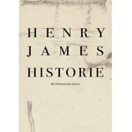 Proza - Historie Drobnoziarniste Henry James - miniaturka - grafika 1