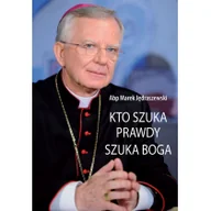 Religia i religioznawstwo - M Wydawnictwo Kto szuka prawdy szuka Boga - Marek Jędraszewski - miniaturka - grafika 1