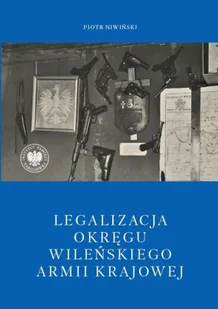 Legalizacja Okręgu Wileńskiego Armii Krajowej - Piotr Niwiński - Historia świata - miniaturka - grafika 1