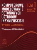 Nauki przyrodnicze - Komputerowe modelowanie betonowych ustrojów inżynierskich. Wybrane zagadnienia. Tom 1 - miniaturka - grafika 1