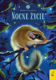 Nocne życie zwierząt. Młodzi przyrodnicy - Książki edukacyjne - miniaturka - grafika 1
