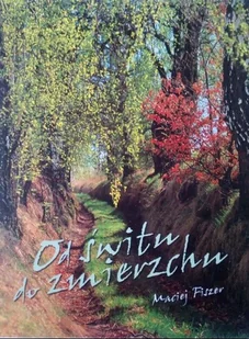 Od świtu do zmierzchu - Książki o kulturze i sztuce - miniaturka - grafika 1