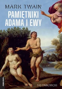 Pamiętniki Adama i Ewy - Mark Twain - książka - Pamiętniki, dzienniki, listy - miniaturka - grafika 1