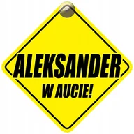 Akcesoria do fotelików - ALEKSANDER W AUCIE - PLAKIETKA - TABLICZKA - PRZYSSAWKA DO SAMOCHODU - miniaturka - grafika 1