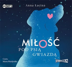 Miłość pod Psią Gwiazdą - Audiobooki dla dzieci i młodzieży - miniaturka - grafika 1