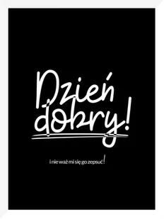 Obraz Modernpik Dzień dobry 30 x 40 cm - Obrazy i zdjęcia na płótnie - miniaturka - grafika 1
