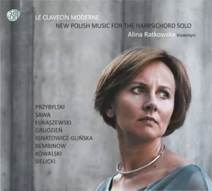 Le Clavecin Moderne New Polish Music for the Harpsichord Digipack) CD) Alina Ratkowska - Muzyka klasyczna Le Clavecin Moderne New Polish Music for the Harpsichord Digipack) CD) Alina Ratkowska - Muzyka klasyczna - miniaturka - grafika 1
