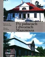 Albumy krajoznawcze - Po Pałacach i Dworach Mazowsza Część 3 - miniaturka - grafika 1