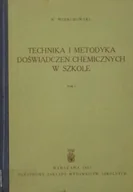 Chemia - Technika i metodyka doświadczeń chemicznych w szkole Tom II - miniaturka - grafika 1