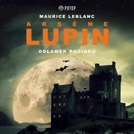 Audiobooki - kryminał, sensacja, thriller - Arsène Lupin. Odłamek pocisku - miniaturka - grafika 1