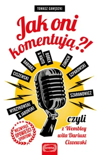 Jak oni komentują$242! czyli z Wembley wita Dariusz Ciszewski Tomasz Gawędzki MOBI) - E-booki - sport - miniaturka - grafika 1