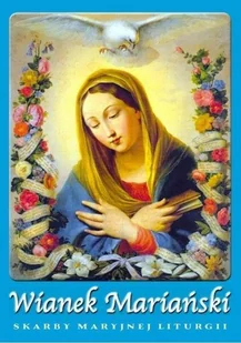 Wianek Mariański  z Maryją przez rok liturgiczny! - Religia i religioznawstwo - miniaturka - grafika 2