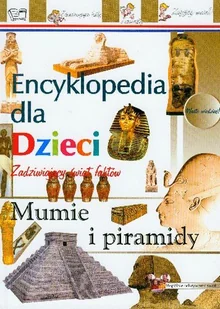 Mumie i piramidy. Encyklopedia dla dzieci - Książki edukacyjne - miniaturka - grafika 1