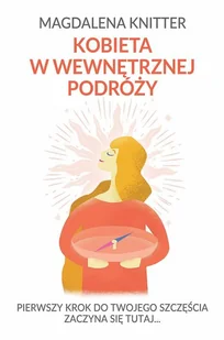 Kobieta W Wewnętrznej Podróży Magdalena Knitter - Poradniki hobbystyczne - miniaturka - grafika 1