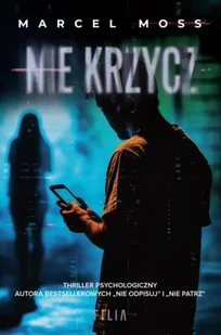 Nie krzycz wyd. 2 - Marcel Moss - Horror, fantastyka grozy - miniaturka - grafika 1